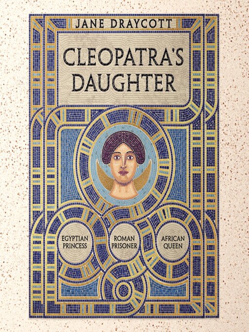 Title details for Cleopatra's Daughter by Jane Draycott - Available